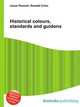 Historical colours, standards and guidons, Jesse Russell,Ronald Cohn 