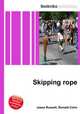 Skipping rope, Jesse Russell,Ronald Cohn 