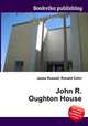 John R. Oughton House, Jesse Russell,Ronald Cohn 