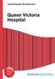 Queen Victoria Hospital, Jesse Russell,Ronald Cohn 