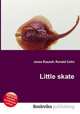 Little skate, Jesse Russell,Ronald Cohn 