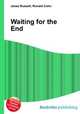 Waiting for the End, Jesse Russell,Ronald Cohn 