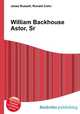 William Backhouse Astor, Sr., Jesse Russell,Ronald Cohn 