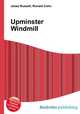 Upminster Windmill, Jesse Russell,Ronald Cohn 