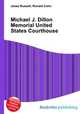 Michael J. Dillon Memorial United States Courthouse, Jesse Russell,Ronald Cohn 