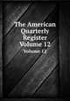 The American Quarterly Register. Volume 12, 