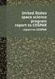 United States space science program.  report to COSPAR, 
