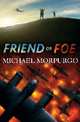 Friend or Foe, Morpurgo, Michael 