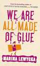 We are All Made of Glue, Lewicka, Marina 