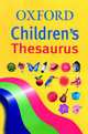 Oxford Children's Thesaurus, Robert Allen (Revised by), Alan Spooner (Editor) 