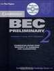 Cambridge BEC Preliminary 2 Self Study Pack: Examination Papers from University of Cambridge ESOL Examinations: Level 2 (+ CD), 