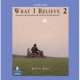 What I Believe 2. Listening and Speaking about What Really Matters (CD), Elizabeth Bottcher 