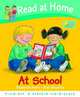 Read at Home: First Experiences. At School, Hunt Roderick 