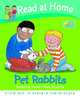 Read at Home: First Experiences. Pet Rabbits, Hunt, Roderick; Young, Annemarie; Brycht 