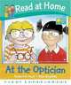 Read at Home: First Experiences. At the Optician, Hunt Roderick 
