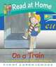 Read at Home: First Experiences. On the Train, Hunt, Roderick; Young, Annemarie; Brycht 