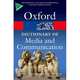 A Dictionary of Media and Communication, Chandler, Daniel; Munday, Rod 