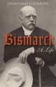 Bismarck: A Life, Steinberg, Jonathan 