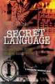 Secret Language: Codes, Tricks, Spies, Thieves, and Symbols, Blake, Barry J. 