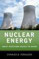 Nuclear Energy: What Everyone Needs to Know, Ferguson, Charles D. 