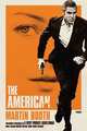 The American: Previously Published as A Very Private Gentleman, Booth, Martin 