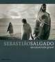 An Uncertain Grace. Sebastiao Salgado, Salgado 