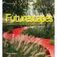 Futurescapes: Designers for Tomorrow's Outdoor Spaces, Richardson Tim 
