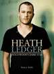 Heath Ledger: Hollywood's Dark Star, Robb, Brian J. 