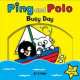 Ping and Polo: Busy Day (board bk), Lodge, Jo 