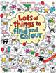 Lots of Things to Find and Colour, Watt Fiona 