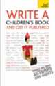 Write a Children's Book and Get It Published, 
