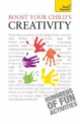 Boost Your Child’s Creativity, Victoria Wilson 