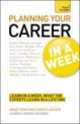 Planning Your Career in a Week, Wendy Hirsh, Charles Jackson 