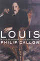 Louis: Life of Robert Louis Stevenson (HB), Callow, Philip 