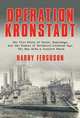 Operation Kronstadt: The True Story of Honor, Espionage, and the Rescue of Britain's Greatest Spy, the Man with a Hundred Faces, Ferguson, Harry 
