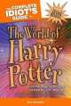 Complete Idiot's Guide to World of Harry Potter, Tere Stouffer 