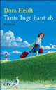 Tante Inge haut ab, Dora Heldt 