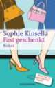 Fast geschenkt, Sophie Kinsella 