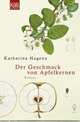 Der Geschmack von Apfelkernen, Hagena K. 