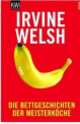 Die Bettgeschichten der Meisterkoche, Irvine Welsh 