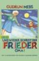Und wieder schreit der Frieder: "Oma!", Gudrun Mebs 