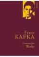 Gesammelte Werke, Franz Kafka 
