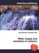Water supply and sanitation in Lebanon, Jesse Russell,Ronald Cohn 