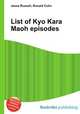 List of Kyo Kara Maoh episodes, Jesse Russell,Ronald Cohn 