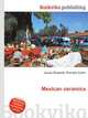 Mexican ceramics, Jesse Russell,Ronald Cohn 