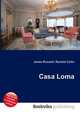 Casa Loma, Jesse Russell,Ronald Cohn 