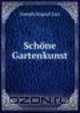 Schone Gartenkunst, Joseph August Lux 