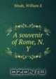 A souvenir of Rome, N.Y, William E. Ninde 
