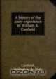 A history of the army experience of William A. Canfield, William A. Canfield 