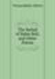 The Ballad of Babie Bell, and Other Poems, Aldrich Thomas Bailey 